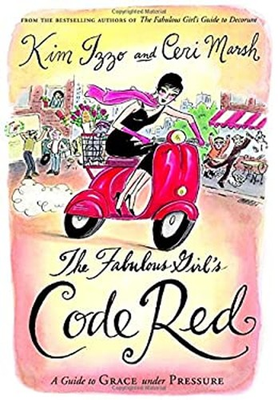 #ad Fabulous Girl#x27;s Code Red : A Guide to Grace under Pressure $11.21