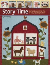 Story Time: Picture Quilts to Stir a Child's Imagination, Gaddy, Kim,