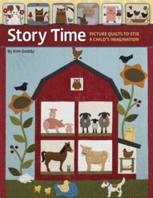 Story Time: Picture Quilts to Stir a Child's Imagination - Paperback - GOOD