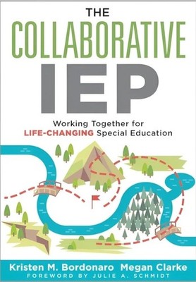 The Collaborative IEP Working Together for Life-Changing Special Education