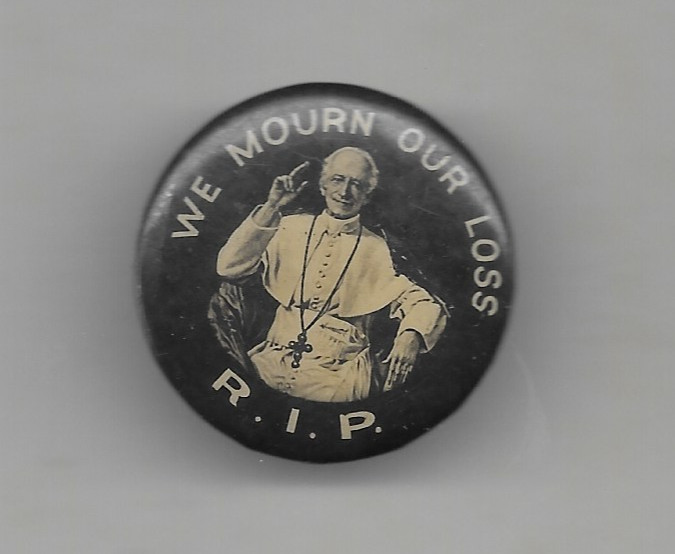 POPE LEO XIII We Mourn Our Loss - RIP Memoriam Pinback 1903