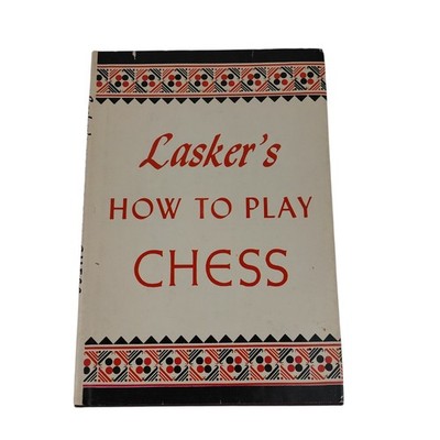 Lasker's How to Play Chess by Emanuel Lasker HC Dust Jacket