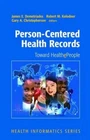 Person-centered Health Records: Towar, Janet M. Corrigan,Ja, Ver