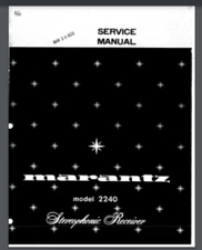 Marantz Model 2240 Stereophonic Receiver SERVICE Manual 46 pages comb bound