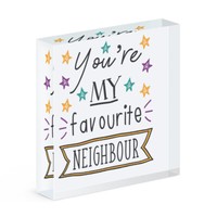 You're My Favorit Nachbar Stars Acryl Foto Block Rahmen Lustig Best