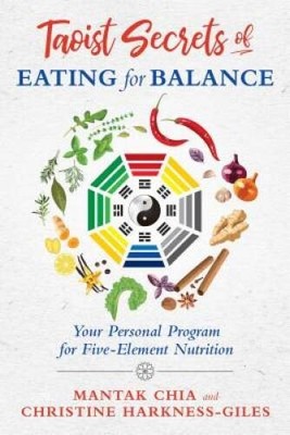 Taoist Secrets of Eating for Balance: Your Personal Program for Five-Elem - GOOD