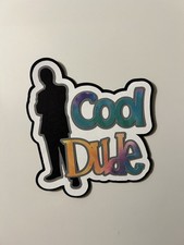 Cool Dude Handmade Scrapbook Title Die Cut Paper Pieced
