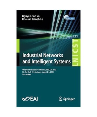 Industrial Networks and Intelligent Systems: 9th EAI International Conference, I