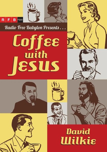 Coffee With Jesus | David Wilkie | Taschenbuch | Einband - Flex.(Paperback)-image