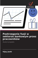 Vijay Joshi | Postrzeganie Fuzji W Sektorze Bankowym Przez PracownikóW | Buch