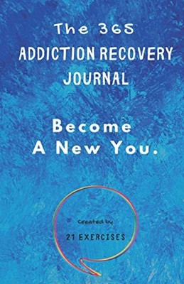 The 365 Addiction Recovery Journal: Daily Journaling With Guided Que - VERY GOOD
