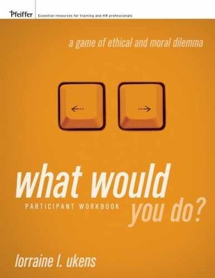 What Would You Do? A Game of Ethical - Paperback, by Ukens Lorraine L. - Good
