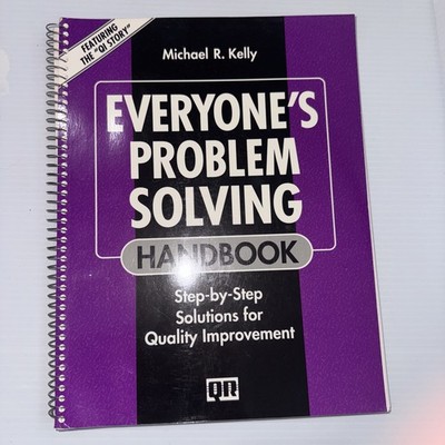 Everyone's Problem Solving Handbook : Step-By-Step Solutions for