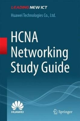 HCNA Networking Study Guide: 2016 von Huawei Technologies Co. [gebunden]