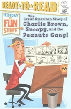Great American Story of Charlie Brown, Snoopy, and the Peanuts Gang!, Paperba...