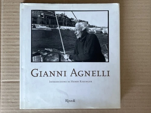 GIANNI AGNELLI introduzione di Henry Kissinger - Rizzoli 2007