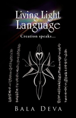Deva - Living Light Language  Creation Speaks... - New paperback or so - X555z