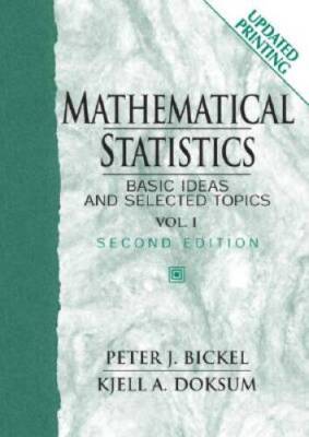 Mathematical Statistics, Basic Ideas and Selected Topics, Vol. 1, ( - VERY GOOD