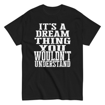 Its a Dream Thing Family Reunion First Last Squad Name T Shirt