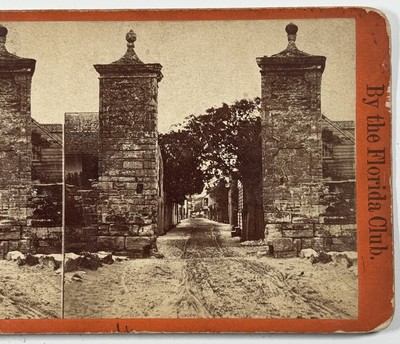 City Gates, St. George Street Stereoview St. Augustine, Florida, Southern Gems