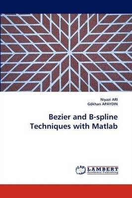 ARI - Bezier and B-spline Techniques with Matlab - New paperback or so - X555z