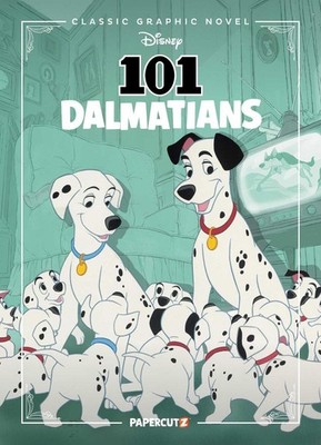 Disney Classic Graphic Novel: 101 Dalmatians by The Disney Comics Group Hardcove