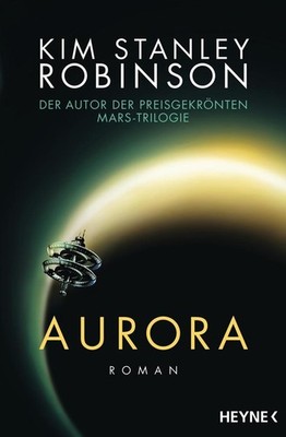 Aurora | Kim Stanley Robinson | deutsch | Aurora