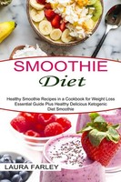 Smoothie Diet Laura Farley Taschenbuch Kartoniert / Broschiert Englisch 2021