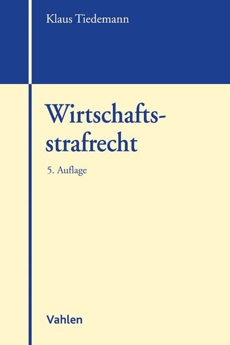 Thumbnail - Wirtschaftsstrafrecht | Klaus Tiedemann, Marc Engelhart | 2017 |