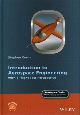 Introduction to Aerospace Engineering With a Flight Test Perspective, Hardcov...