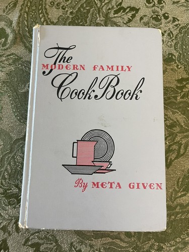 The Modern Family Cookbook By Meta Given First Printing 1961 | eBay