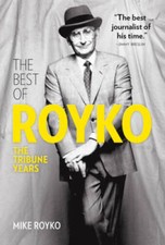 The Best of Royko: The Tribune Years - Hardcover By Royko, Mike - VERY GOOD