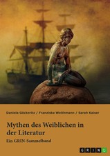 Mythen des Weiblichen in der Literatur. Nixe, Nymphe oder Meerjungfrau? | Buch