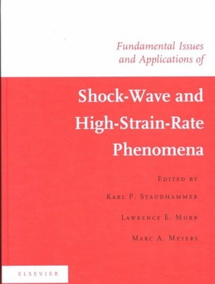 Fundamental Issues and Applications of Shock-Wave and High-Strain-Rate Phenomena
