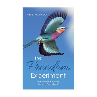 The Freedom Experiment: How I White-Knuckled Fear to Find Myself