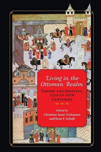Living in the Ottoman Realm – Empire and Identity, 13th to 20th Centuries