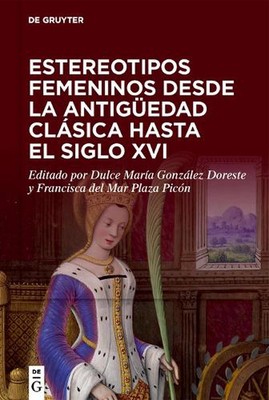 Estereotipos femeninos desde la antigedad clsica hasta el siglo XVI by Dulce Mar