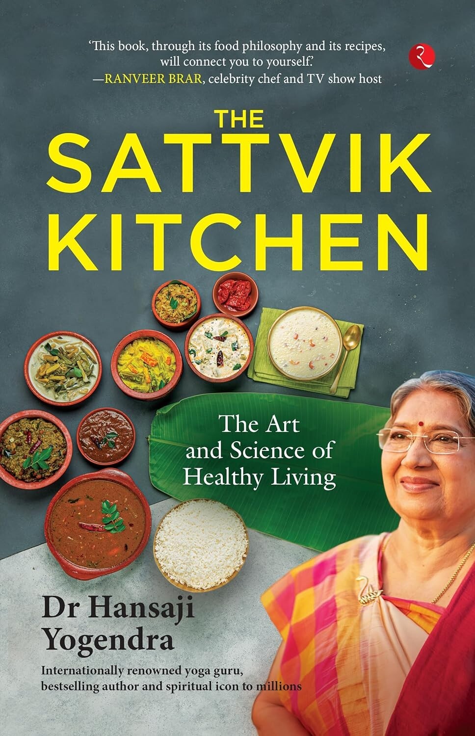 The Sattvik Kitchen: Art and Science by Dr Hansaji Yogendra PB NEW