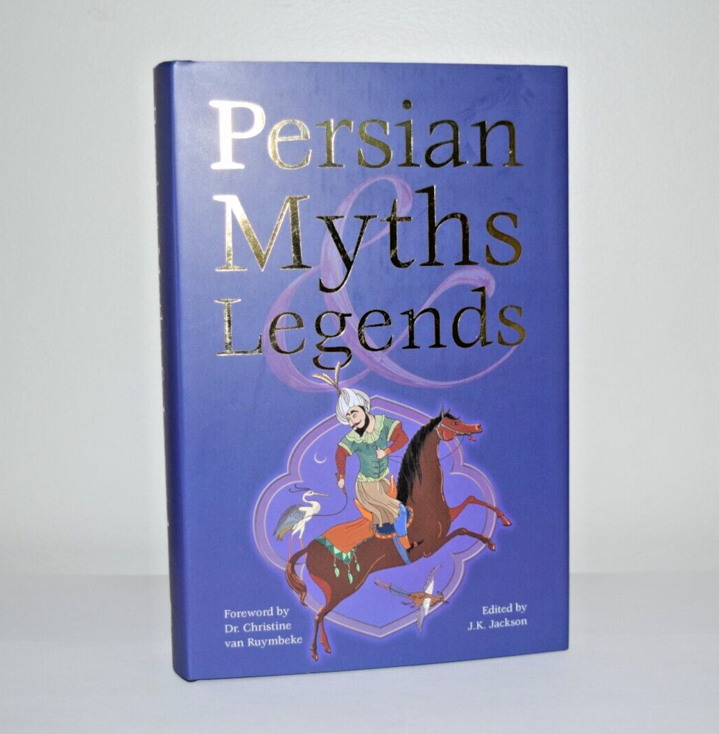 NEW Persian Myths & Legends Gods Heroes Warriors Deluxe Hardcover