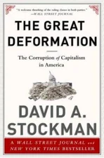 The Great Deformation: The Corruption of Capitalism in America - ACCEPTABLE