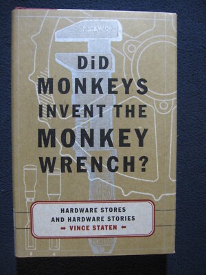Did Monkeys Invent the Monkey Wrench?: Hardware Stores and Hardware Stories St..