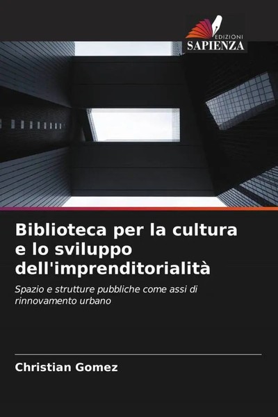 Biblioteca Per La Cultura E Lo Sviluppo Dell'imprenditorialità Christian Gomez-image