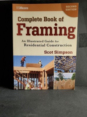Complete Book of Framing 2nd Ed Scot Simpson RSMeans 2012 PB