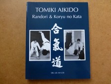 Tomiki Aikido: Randori & Koryu no Kata by Dr. Lee Ah Loi (Paperback, 2002)