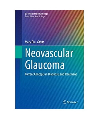 Neovascular Glaucoma: Current Concepts in Diagnosis and Treatment: Current Conce