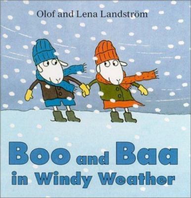 Boo and Baa in Windy Weather by Olof Landstrom;  Lena Landstrom