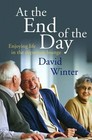 At the End of the Day: Enjoying life in the departure lounge by David Winter The
