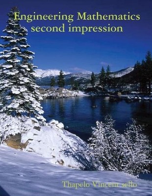 engineering mathematics second impression by Thapelo Vincent Sello (English) Pap