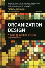 Organization Design : A Guide to Building Effective Organizations, Paperback ...