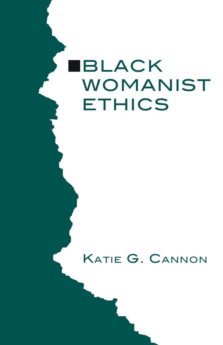 Thumbnail - Black Womanist Ethics | Katie G. Cannon | Taschenbuch | Paperback |